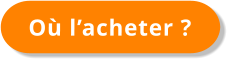 Où l’acheter ?