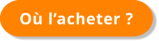 Où l’acheter ?